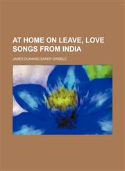 At home on leave, love songs from India,115138660X,9781151386601