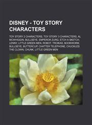 Disney - Toy Story characters Toy Story 2 characters, Toy Story 3 characters, Al McWhiggin, Bullseye, Emperor Zurg, Etch a Sketch, Lenny, Little Green Men, Robot, Troikas, Bookworm, Bullseye, Buttercup, Chatter Telephone, Chuckles the Clown, Chunk, Littl,1234829169,9781234829162