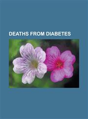 Deaths from Diabetes John Rutsey, Nathan Bedford Forrest, Ella Fitzgerald, George Dantzig, Marcel Achard, Peggy Lee, Bo Diddley, Jerry Garc,1152354191,9781152354197