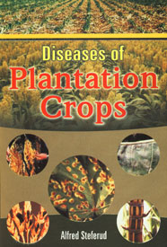 Diseases of Plantation Crops 1st Edition,8176221368,9788176221368