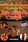 Diseases of Plantation Crops 1st Edition,8176221368,9788176221368