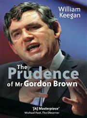 The Prudence of Mr. Gordon Brown,0470092947,9780470092941