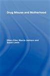 Drug Misuse and Motherhood,0415271940,9780415271943