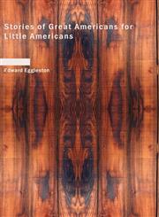 Stories of Great Americans for Little Americans,1434697037,9781434697035