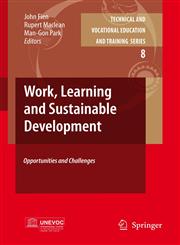 Work, Learning and Sustainable Development Opportunities and Challenges,1402081936,9781402081934