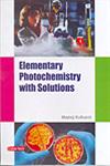 Elementary Photochemistry with Solutions,8178845695,9788178845692