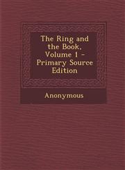Ring and the Book, Volume 1,1289568952,9781289568955