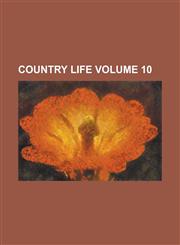 Country Life Volume 10,1236747151,9781236747150