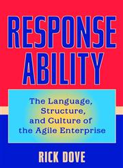 Response Ability The Language, Structure, and Culture of the Agile Enterprise 1st Edition,0471350184,9780471350187