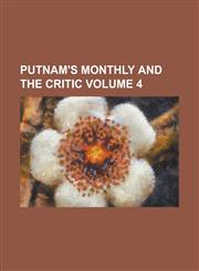 Putnam's Monthly and the Critic Volume 4,1236908600,9781236908605