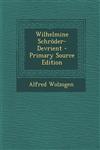 Wilhelmine Schroder-Devrient - Primary Source Edition,1289471509,9781289471507