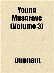 Young Musgrave (Volume 3),1153259710,9781153259712