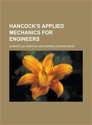 Hancock's Applied Mechanics for Engineers,1152278290,9781152278295