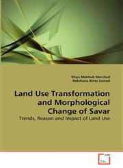 Land Use Transformation and Morphological Change of Savar,3639286219,9783639286212