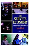 The Service Economy A Geographical Approach 1st Edition,0471966185,9780471966180