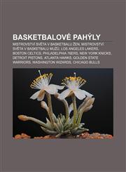 Basketbalové pahýly Mistrovství světa v basketbalu žen, Mistrovství světa v basketbalu mužů, Los Angeles Lakers, Boston Celtics,1232823643,9781232823643