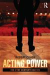 Acting Power The 21st Century 1st Edition,0415658470,9780415658478