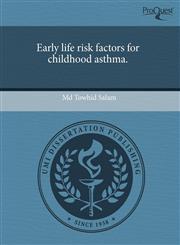 Early life risk factors for childhood asthma.,1243638664,9781243638663