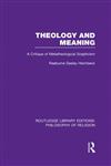 Theology and Meaning A Critique of Metatheological Scepticism 1st Edition,0415826543,9780415826549