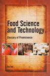 Food Science and Technology Glossary of Preeminence,9380235801,9789380235806