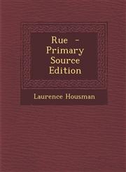 Rue  - Primary Source Edition,1293414689,9781293414682