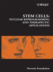 Stem Cells Nuclear Reprogramming and Therapeutic Applications,0470091436,9780470091432