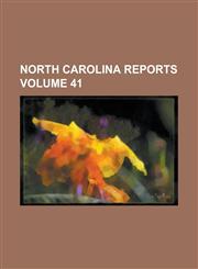 North Carolina Reports Volume 41,1234278405,9781234278403
