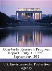 Quarterly Research Progress Report, July 1, 1989 - September 1989,128920487X,9781289204877