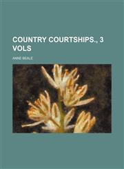 Country Courtships., 3 Vols,1459074041,9781459074040