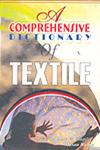 A Comprehensive Dictionary of Textile,8182470463,9788182470460