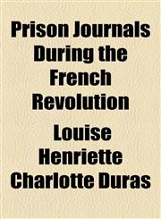 Prison Journals During the French Revolution,1154933180,9781154933185