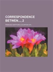 Correspondence betwen, 2,1151133825,9781151133823