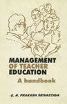 Management of Teacher Education A Handbook 1st Published,8170228107,9788170228103