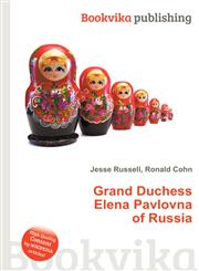 Grand Duchess Elena Pavlovna of Russia,5512689916,9785512689912