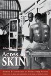 Acres of Skin Human Experiments at Holmesburg Prison,0415923360,9780415923361