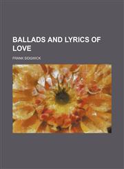 Ballads and Lyrics of Love,1150649712,9781150649714