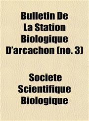 Bulletin De La Station Biologique D'arcachon (no. 3),1153310848,9781153310840