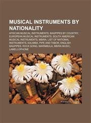 Musical instruments by nationality African musical instruments, Bagpipes by country, European musical instruments,1157556264,9781157556268