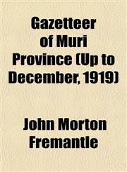 Gazetteer of Muri Province (Up to December, 1919),1152918915,9781152918917