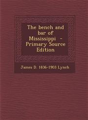 Bench and Bar of Mississippi,128970676X,9781289706760
