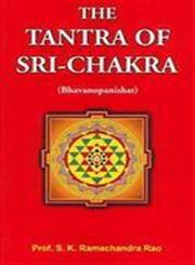 The Tantra of Sri-Chakra (Bhavanopanishat) 2nd Edition,8170308895,9788170308898