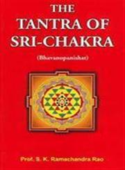 The Tantra of Sri-Chakra (Bhavanopanishat) 2nd Edition,8170308895,9788170308898