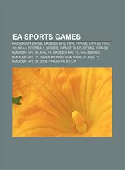 EA Sports games Knockout Kings, Madden NFL, FIFA, FIFA 06, FIFA 09, FIFA 10, NCAA Football series, FIFA 07, Sled Storm, FIFA 08, Madden NFL 09,1156728886,9781156728888