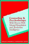 Counseling and Psychotherapy with Persons with Mental Retardation and Borderline Intelligence 1st Edition,0471162051,9780471162056