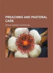 Preaching and Pastoral Care,1234216906,9781234216900