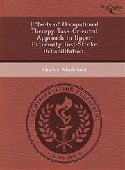 Effects of Occupational Therapy Task-Oriented Approach in Upper Extremity Post-Stroke Rehabilitation.,1249873541,9781249873549