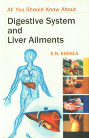 Digestive System and Liver Ailments All You Should Know About,8124801002,9788124801000