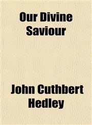 Our Divine Saviour,1152236814,9781152236813