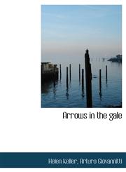 Arrows in the Gale,1140159801,9781140159803