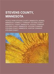 Stevens County, Minnesota Morris, Minnesota, Donnelly Township, Stevens County, Minnesota, Chokio, Minnesota, Hodges Township, Stevens County,1156014891,9781156014899